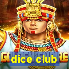 dice club