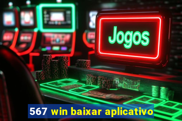 567 win baixar aplicativo