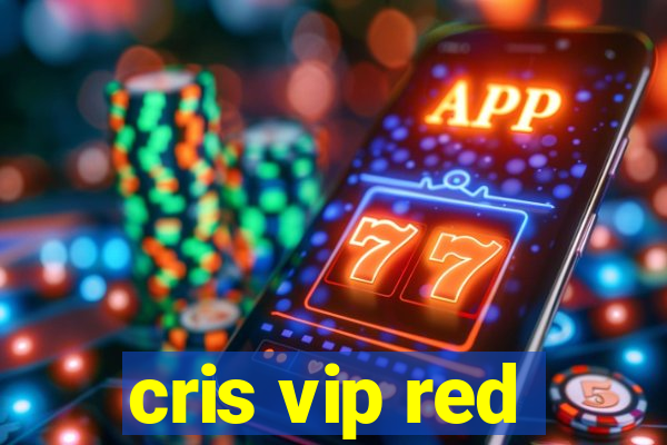 cris vip red