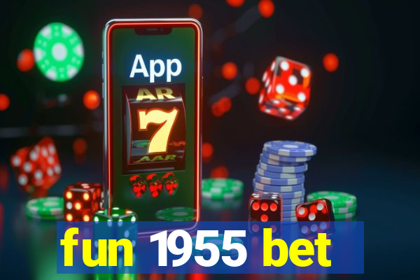 fun 1955 bet