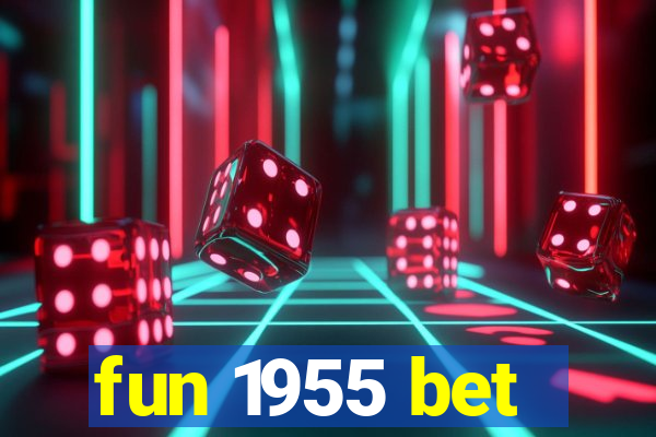 fun 1955 bet