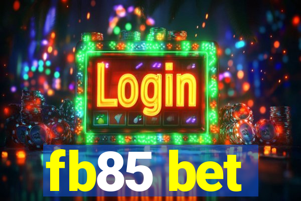 fb85 bet