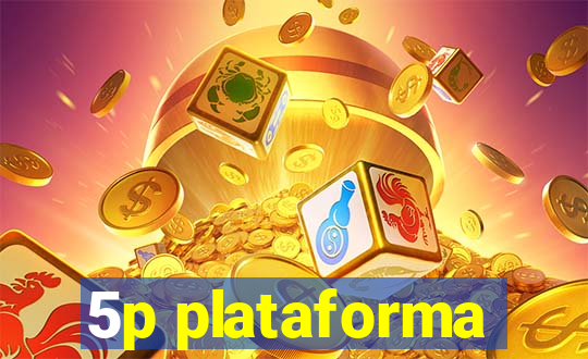 5p plataforma