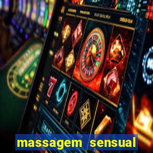 massagem sensual novo hamburgo