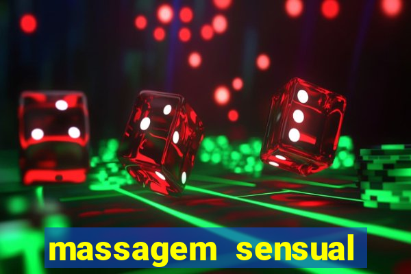 massagem sensual novo hamburgo