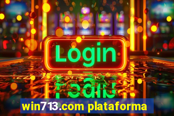 win713.com plataforma