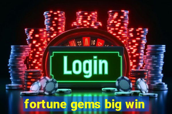 fortune gems big win