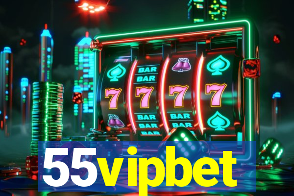 55vipbet