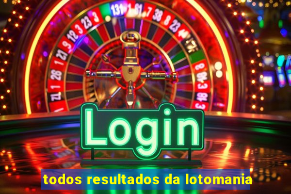 todos resultados da lotomania