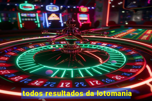 todos resultados da lotomania