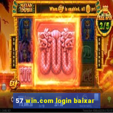 57 win.com login baixar