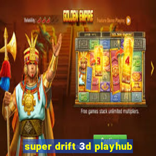 super drift 3d playhub