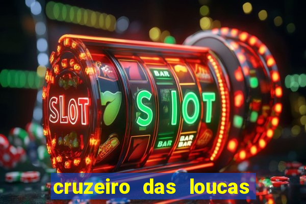 cruzeiro das loucas filme completo dublado topflix