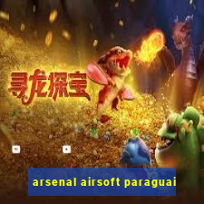 arsenal airsoft paraguai