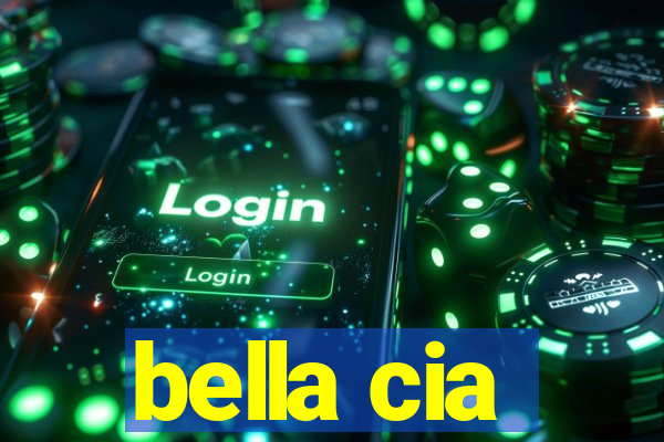 bella cia