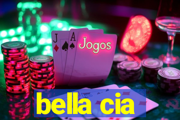 bella cia