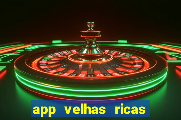 app velhas ricas do pix