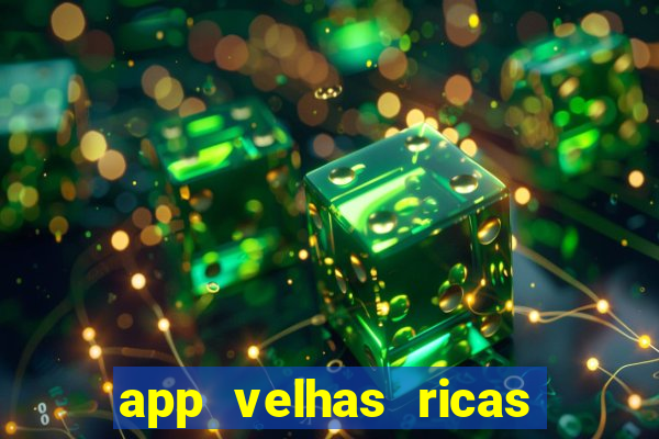 app velhas ricas do pix