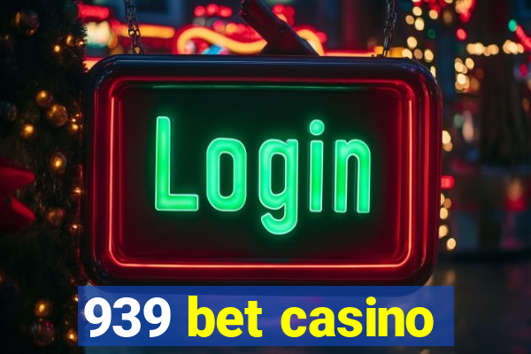 939 bet casino