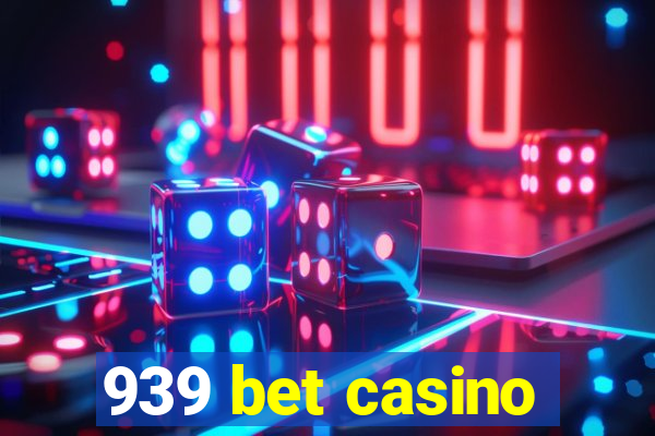 939 bet casino