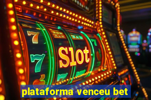 plataforma venceu bet