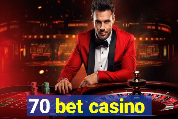 70 bet casino