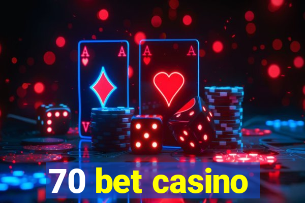 70 bet casino