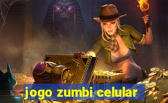 jogo zumbi celular