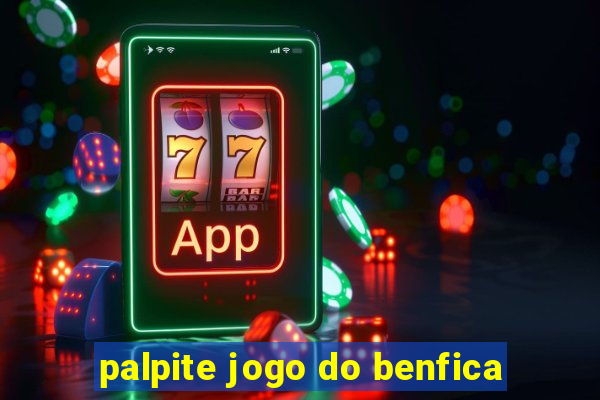 palpite jogo do benfica