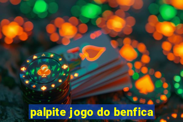 palpite jogo do benfica