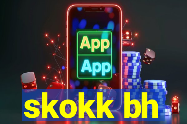 skokk bh