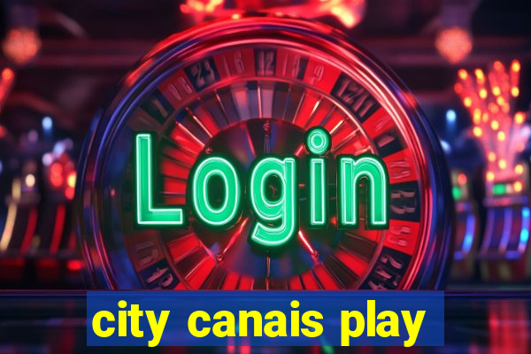 city canais play