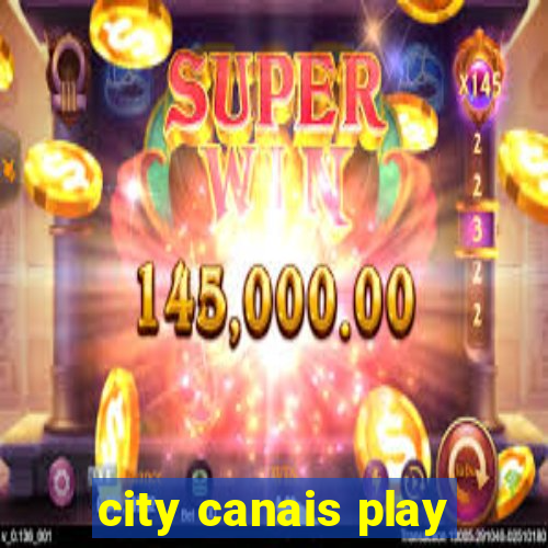 city canais play