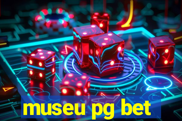 museu pg bet