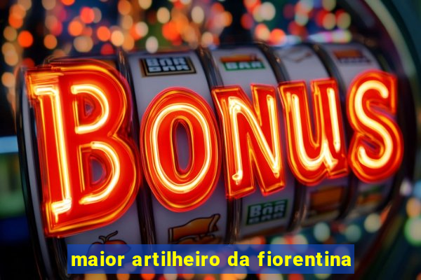 maior artilheiro da fiorentina