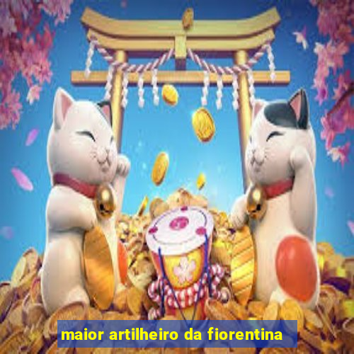 maior artilheiro da fiorentina