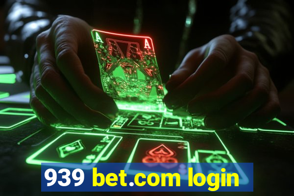 939 bet.com login