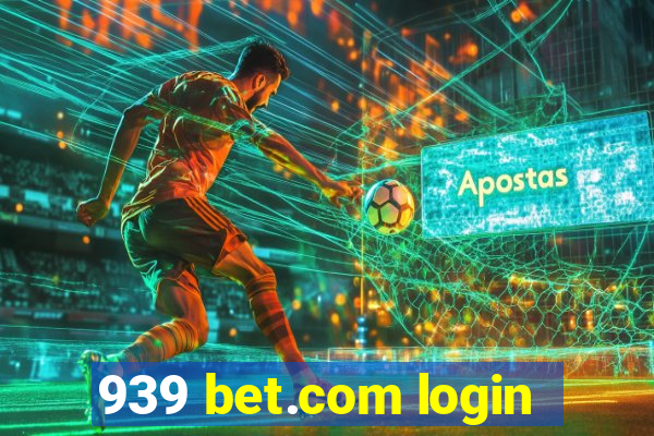 939 bet.com login