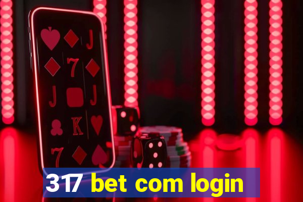 317 bet com login