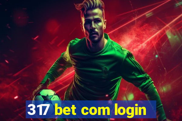 317 bet com login