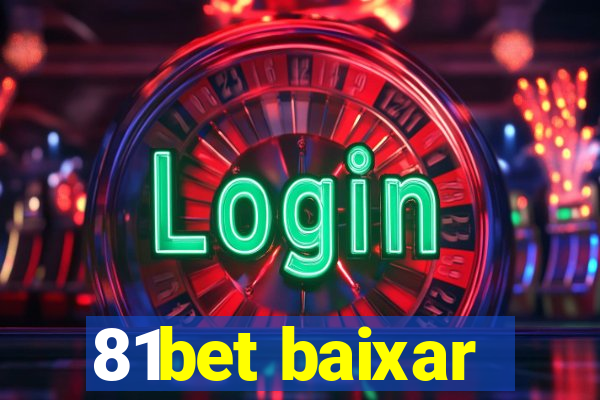 81bet baixar