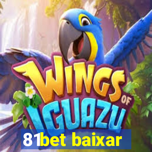 81bet baixar