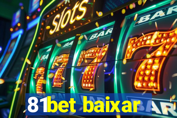 81bet baixar