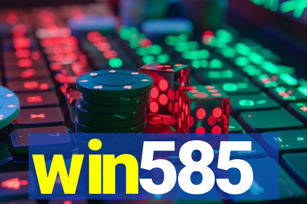 win585