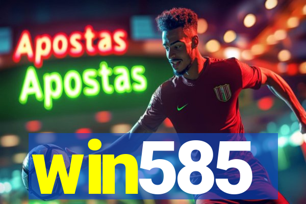 win585