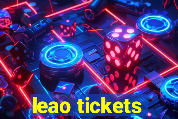 leao tickets