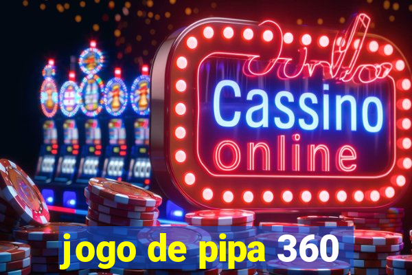 jogo de pipa 360