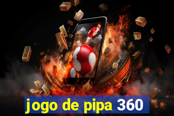 jogo de pipa 360