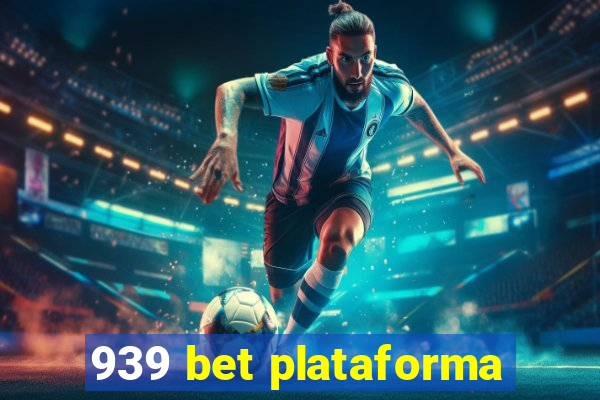 939 bet plataforma