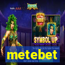 metebet